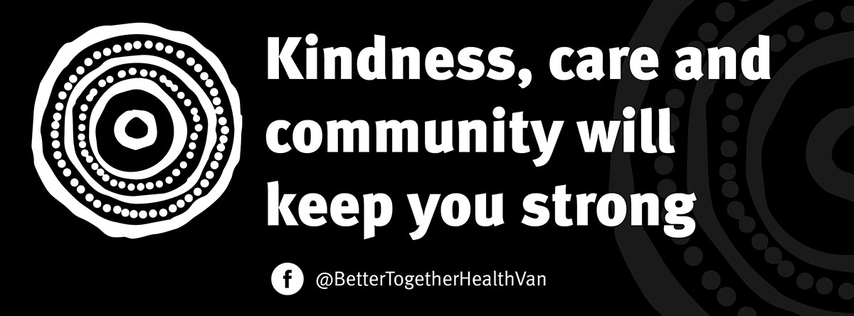 Kindness, Care and Community: will keep you strong