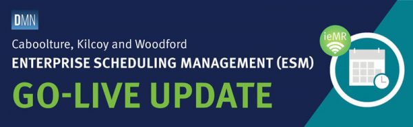 Caboolture, Kilcoy and Woodford (CKW) Enterprise Scheduling Management (ESM) Go-Live banner
