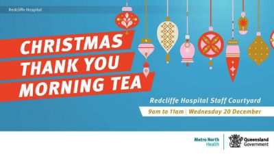 Redcliffe Hospital Christmas Thank You Morning Tea advertisement