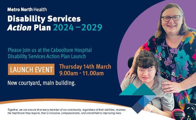 Metro North Disability Services Action Plan Launch at Caboolture Hospital