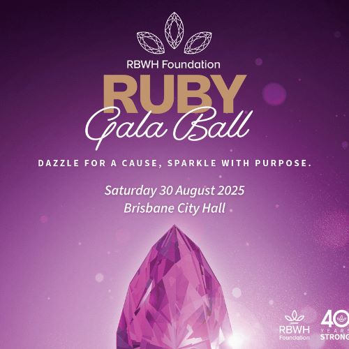 The RBWH Foundation Ruby Gala Ball is happening on Saturday 30 August