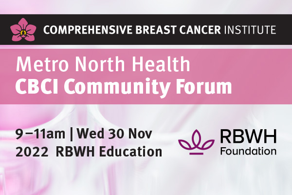 Metro North Health CBCI Community Forum 30 November 2022