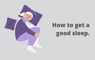 How to get a good sleep. Wellbeing.