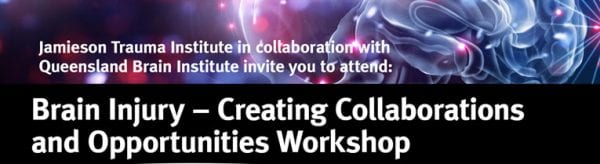 Brain Injury – Creating Collaborations and Opportunities Workshop ...