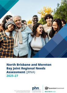North Brisbane and Moreton Bay Joint Regional Needs Assessment (JRNA) 2025-27 – Summary