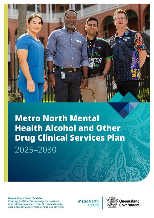 Metro North Mental Health Alcohol and Other Drug Clinical Services Plan 2025–2030